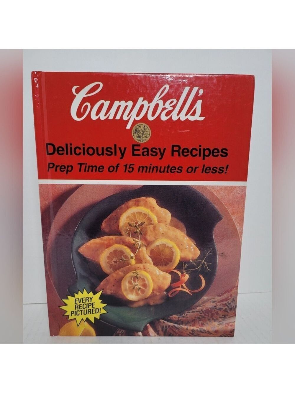Campbell's Deliciously Easy Recipes Cookbook